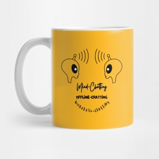 Mind-Chatting, Offline-Chatting, Wireless-Chatting  (black writting) Mug